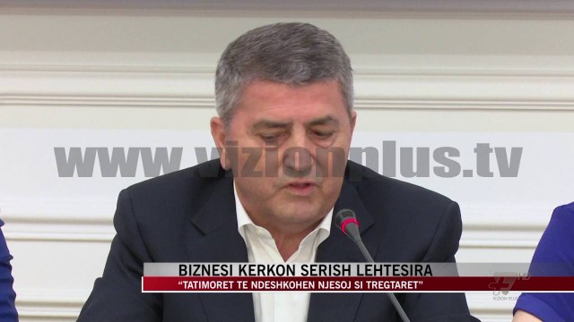 Biznesi kërkon serish lehtësira - News, Lajme - Vizion Plus