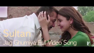 Jag Ghumiya Full Video Song - Sultan - Salman Khan