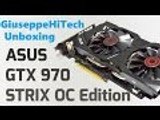 Asus Strix GTX 970 OC 4GB - Unboxing ITA