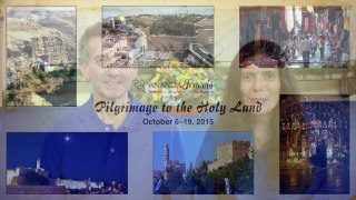Pilgrimage to Israel—The Holy Land—October 6–19, 2015
