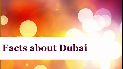 Facts about Dubai
