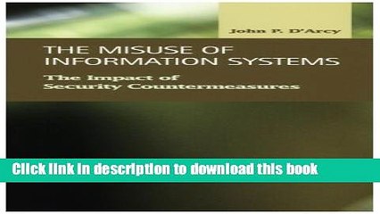 Read The Misuse of Information Systems: The Impact of Security Countermeasures (Criminal Justice: