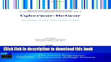 Read Cyberwar-netwar: Security in the Information Age (NATO Security Through Science Series) (NATO