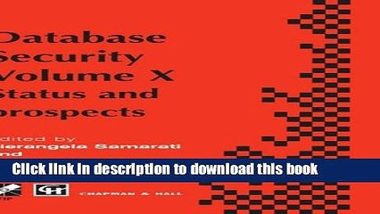 Read Database Security X: Status and prospects (IFIP Advances in Information and Communication