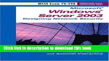 Read Windows Server 2003: Designing Network  Security (Exam 70-298) (Windows Server 2003