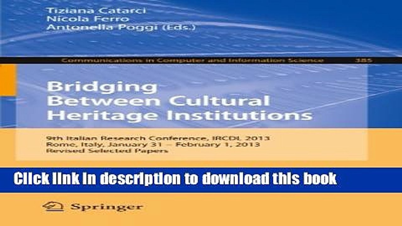 Read Bridging Between Cultural Heritage Institutions: 9th Italian Research Conference, IRCDL 2013,