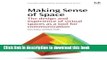 Read Making Sense of Space: The Design and Experience of Virtual Spaces as a Tool for