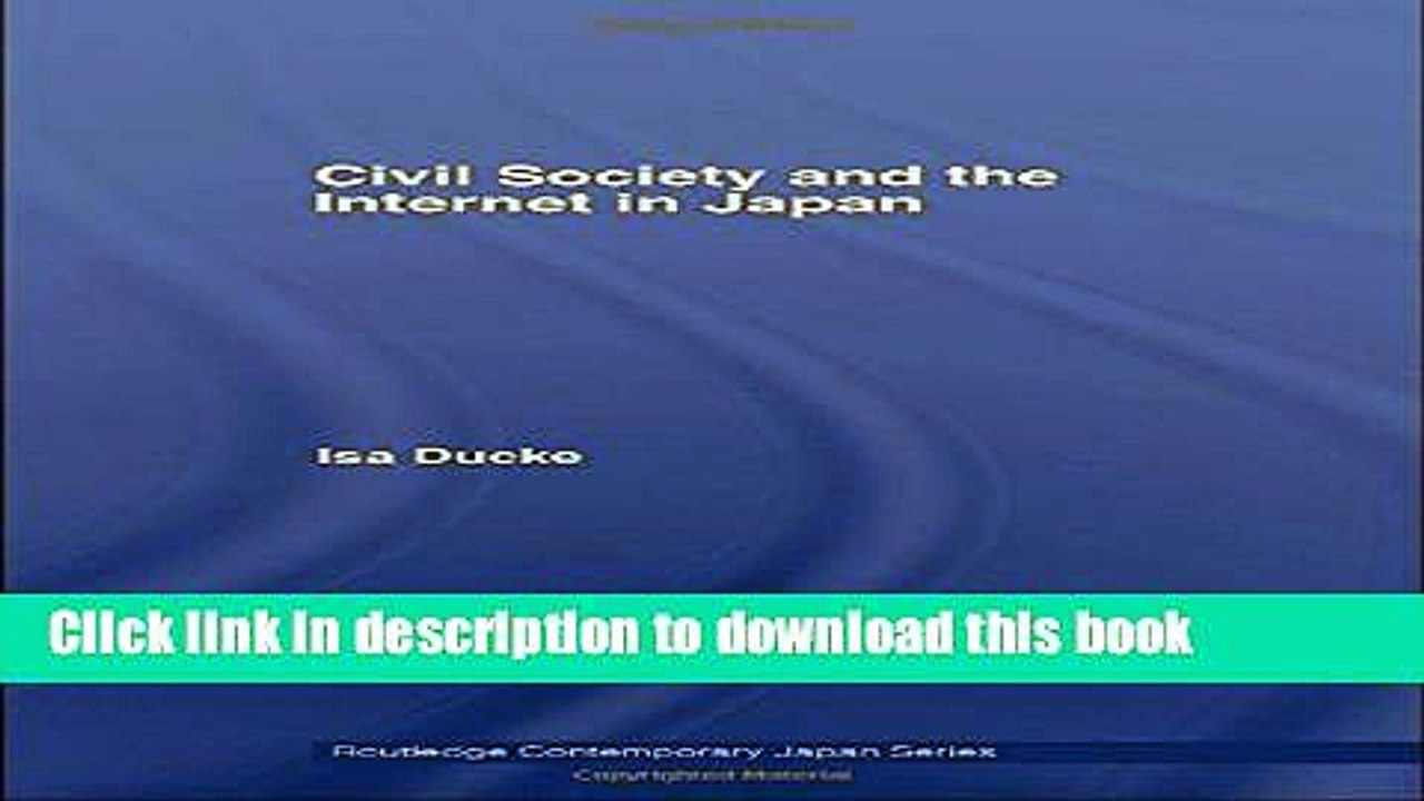Read Civil Society and the Internet in Japan (Routledge Contemporary Japan Series)  Ebook Free
