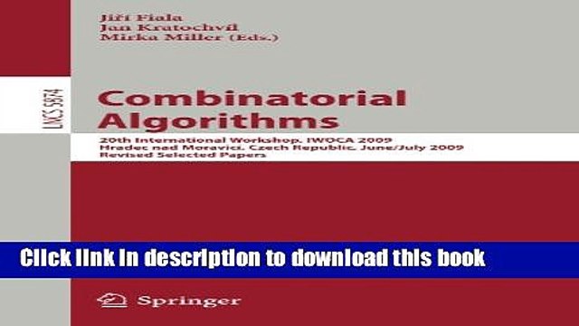 Read Combinatorial Algorithms: 20th International Workshop, IWOCA 2009, Hradec nad MoravicÃ­,