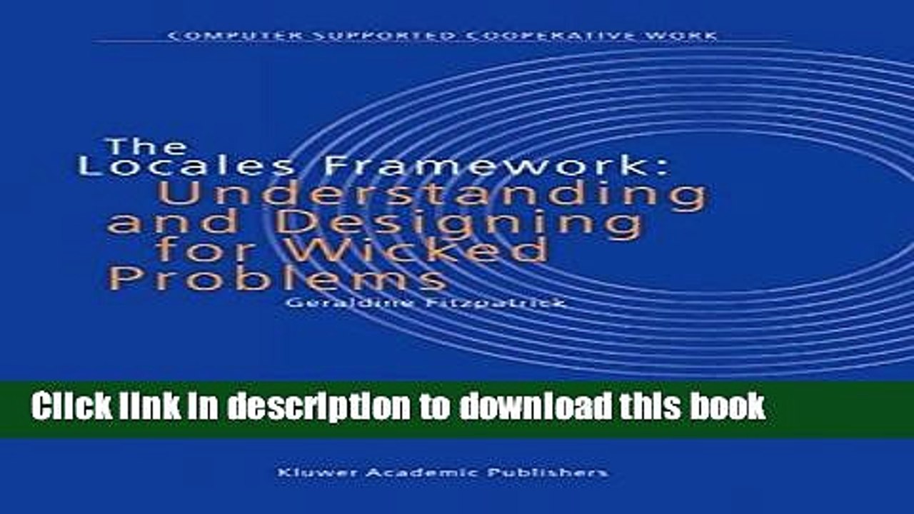 Read The Locales Framework: Understanding and Designing for Wicked Problems (Computer Supported