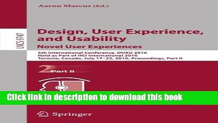 Download Video: Read Design, User Experience, and Usability: Novel User Experiences: 5th International Conference,