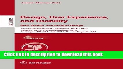 Download Video: Read Design, User Experience, and Usability: Web, Mobile, and Product Design: Second International