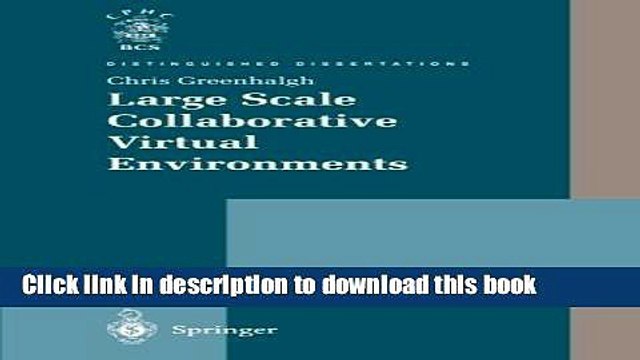 Read Large Scale Collaborative Virtual Environments (Distinguished Dissertations) Ebook Free