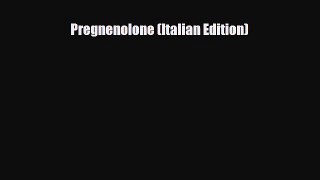 Read Pregnenolone (Italian Edition) PDF Full Ebook