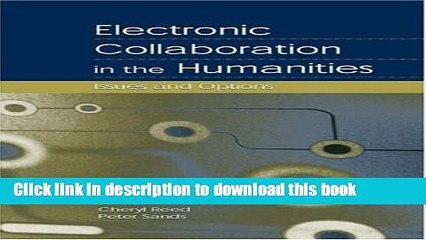 Read Electronic Collaboration in the Humanities: Issues and Options  Ebook Free