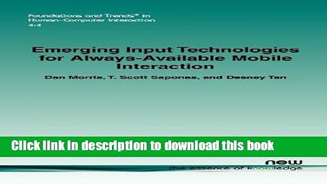 Read Emerging Input Technologies for Always-Available Mobile Interaction (Foundations and