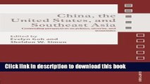 Read China, the United States, and South-East Asia: Contending Perspectives on Politics, Security,