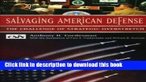 Read Salvaging American Defense: The Challenge of Strategic Overstretch (Book)  PDF Online