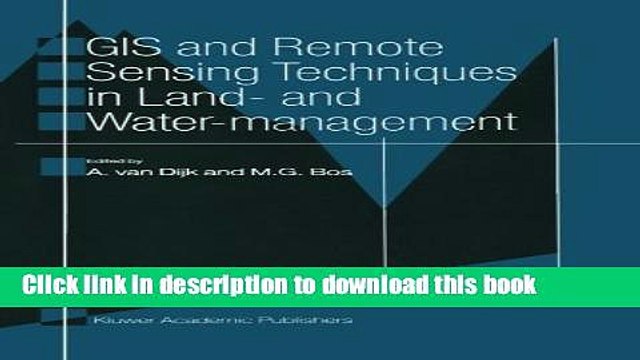 Download GIS and Remote Sensing Techniques in Land- and Water-management PDF Online