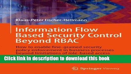 Read Information Flow Based Security Control Beyond RBAC: How to enable fine-grained security