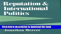 Read Reputation and International Politics (Cornell Studies in Security Affairs)  Ebook Free