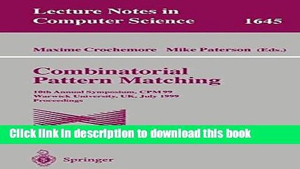 Download Combinatorial Pattern Matching: 10th Annual Symposium, CPM 99, Warwick University, UK,