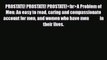 Read PROSTATE! PROSTATE! PROSTATE!<br>A Problem of Men: An easy to read caring and compassionate