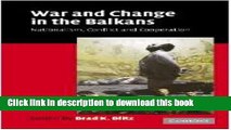 Download War and Change in the Balkans: Nationalism, Conflict and Cooperation  PDF Free