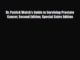 Read Dr. Patrick Walsh's Guide to Surviving Prostate Cancer Second Edition Special Sales Edition