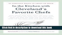 Read In The Kitchen with Cleveland s Favorite Chefs: 35 Fabulous Meals in About an Hour (Kent