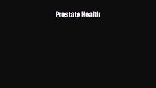 Read Prostate Health PDF Full Ebook