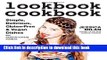 Read Lookbook Cookbook: Simple, Delicious, Gluten-free   Vegan Dishes for Fashion Loving Foodies