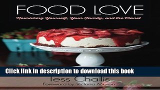 Read Food Love: Nourishing Yourself, Your Family, and the Planet  Ebook Free