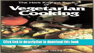 Read The Hare Krishna Book of Vegetarian Cooking  PDF Online