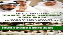 Read Take the Money and Run: Sovereign Wealth Funds and the Demise of American Prosperity (Praeger