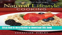 Download Natural Lifestyle Cooking: Healthy, Tasty Plant-Based Recipes  Ebook Free