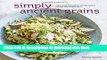 Download Simply Ancient Grains: Fresh and Flavorful Whole Grain Recipes for Living Well  PDF Free