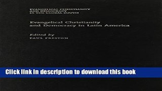Read Evangelical Christianity and Democracy in Latin America (Evangelical Christianity and