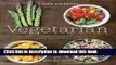 Read Vegetarian for a New Generation: Seasonal Vegetable Dishes for Vegetarians, Vegans, and the