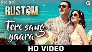 Tere Sang Yaara - Rustom   Akshay Kumar   Ileana D'cruz   Atif Aslam   Arko   Romantic Love Songs