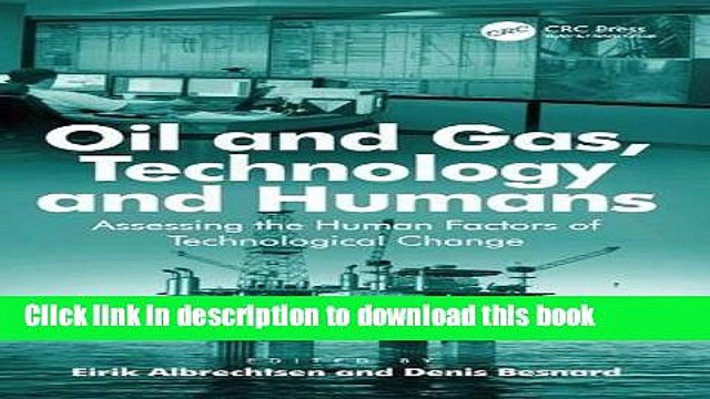 Read Oil and Gas, Technology and Humans: Assessing the Human Factors of Technological Change