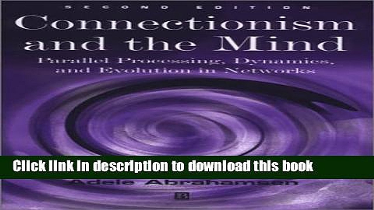 Download Connectionism and the Mind : Parallel Processing Dynamics and Evolution  Ebook Free