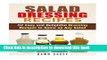 Read Salad Dressing Recipes: 52 Easy and Delightful Dressing Recipes to Spice up Any Salad
