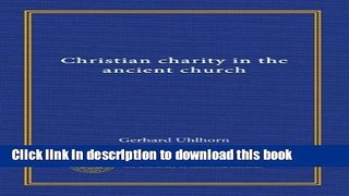 Download Christian charity in the ancient church  PDF Free