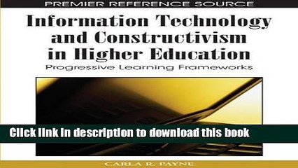Read Information Technology and Constructivism in Higher Education: Progressive Learning