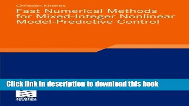 Read Fast Numerical Methods for Mixed-Integer Nonlinear Model-Predictive Control (Advances in