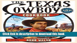 Read The Texas Cowboy Cookbook: A History in Recipes and Photos  PDF Free