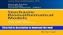 Read Stochastic Biomathematical Models: with Applications to Neuronal Modeling (Lecture Notes in