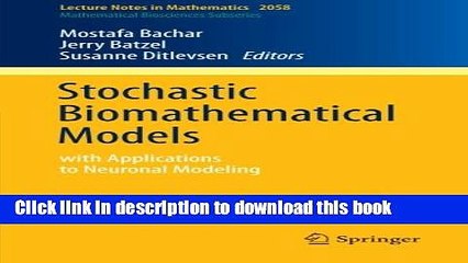 Read Stochastic Biomathematical Models: with Applications to Neuronal Modeling (Lecture Notes in