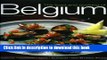 Read The Food and Cooking of Belgium: Traditions   Ingredients   Tastes   Techniques   Over 60